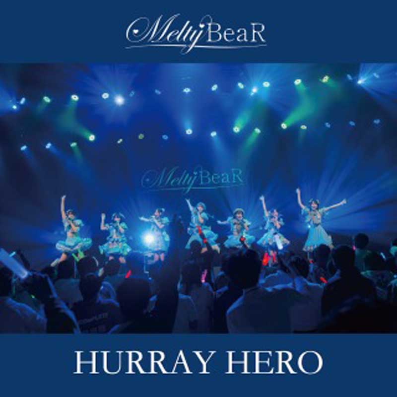 Melty BeaR／ HURRAY HERO