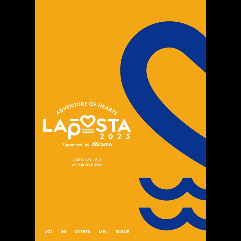 JO1 / INI / DXTEEN / ME:I / IS:SUE／『LAPOSTA 2025」Blu-ray&DVD